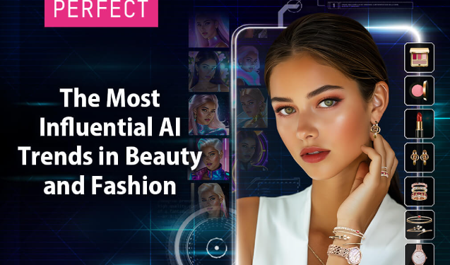 Perfect Corp. Ungkap 5 Tren AI Terbaru Di Dunia Kecantikan dan Fesyen dalam Laporan Tren Global