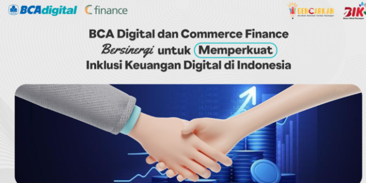 BCA Digital dan Commerce Finance Bersinergi Perkuat Inklusi Keuangan Digital di Indonesia