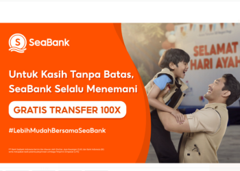 SeaBank Hadirkan Kisah Inspiratif ‘Kasih Tanpa Batas’ di Hari Ayah Nasional 2024