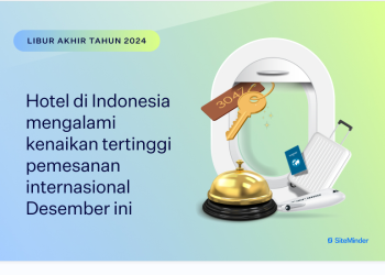 SiteMinder: Pemesanan Internasional pada Akomodasi Indonesia Alami Pertumbuhan Tertinggi di Desember 2024    
