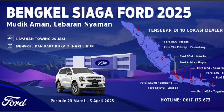 Ford Siaga Kawal Perjalanan Mudik Idul Fitri 1446 H dengan Program Bengkel Siaga