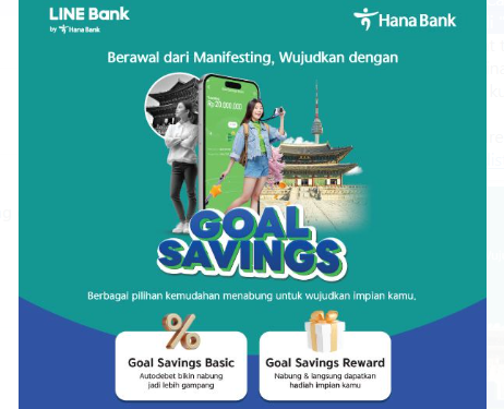 Hana Bank Luncurkan Goal Savings, Dapatkan Bunga Hingga 5% atau Hadiah Menarik di Depan