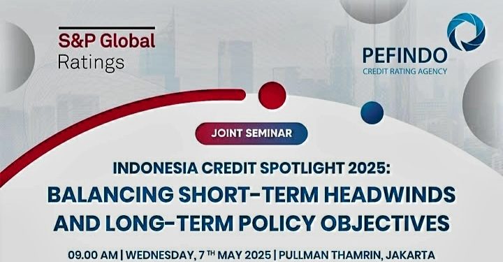 PEFINDO dan S&P Global Ratings Menggelar Seminar Annual Indonesia Credit Spotlight ke-3