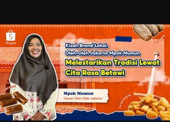 Mpok Mumun Melestarikan Tradisi Cita Rasa Betawi Bersama Shopee