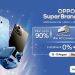Diskon Gede, Hadiah Langsung, Cuma 3 Hari! OPPO Super Brand Day Hadir Lagi Mulai 13 Agustus