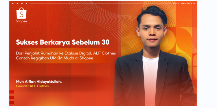 Shopee Dukung Kegigihan UMKM Anak Muda ALF Clothes