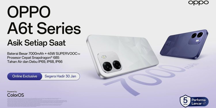 OPPO A6t Series si “Andalan Setiap Saat” Siap Hadir untuk Konsumen Indonesia