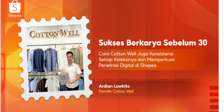 Cotton Well, Konsisten Melangkah dan Tumbuh Bersama Ekosistem Digital di Shopee 