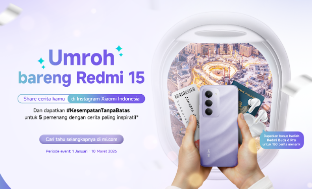 Xiaomi Hadirkan Paket Umrah Gratis Melalui REDMI 15 Umrah Competition